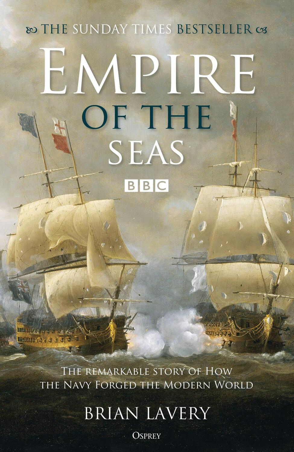 Cover: 9781472835604 | Empire of the Seas | How the navy forged the modern world | Lavery