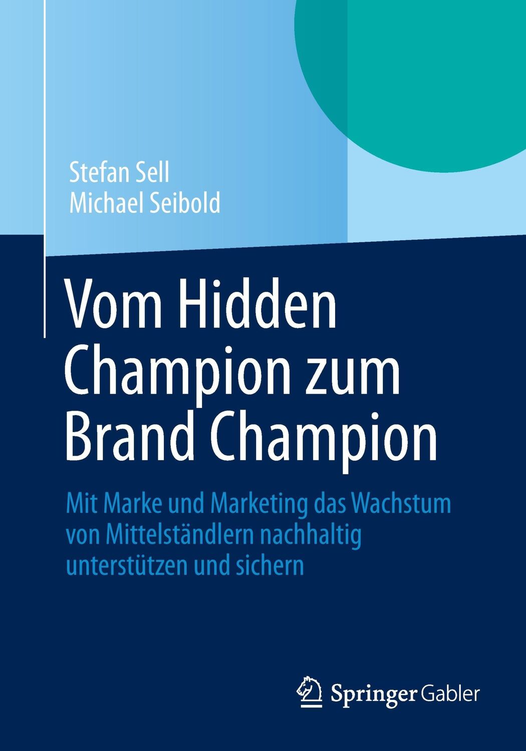 Cover: 9783658039875 | Vom Hidden Champion zum Brand Champion | Michael Seibold (u. a.) | xv