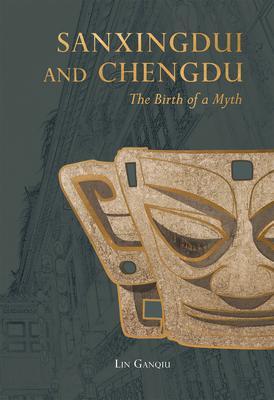 Cover: 9781487811471 | Sanxingdui and Chengdu | The Birth of a Myth | Ganqiu Lin | Buch