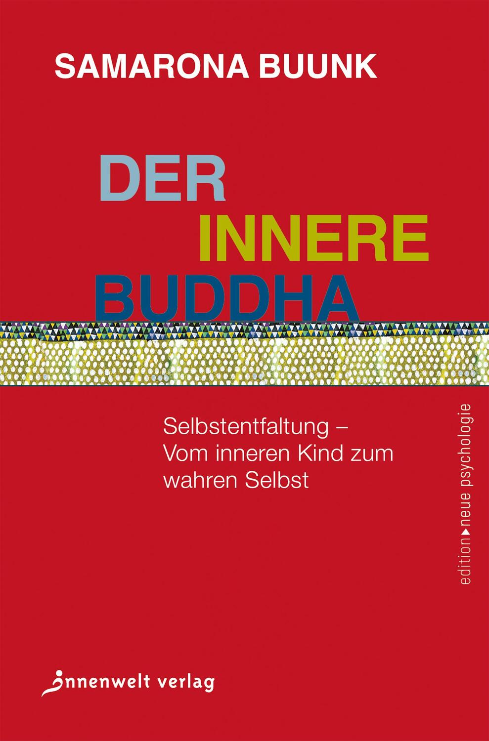 Cover: 9783947508587 | Der innere Buddha | Samarona Buunk | Taschenbuch | Deutsch | 2022