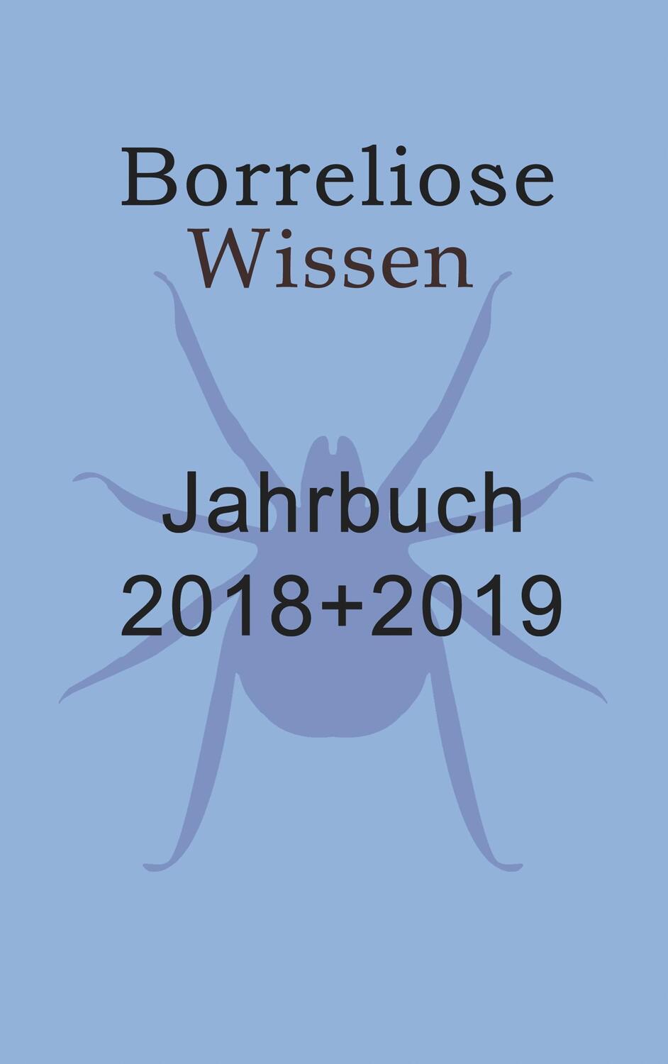 Cover: 9783748120230 | Borreliose Jahrbuch 2018/2019 | Borreliose Wissen | Fischer (u. a.)