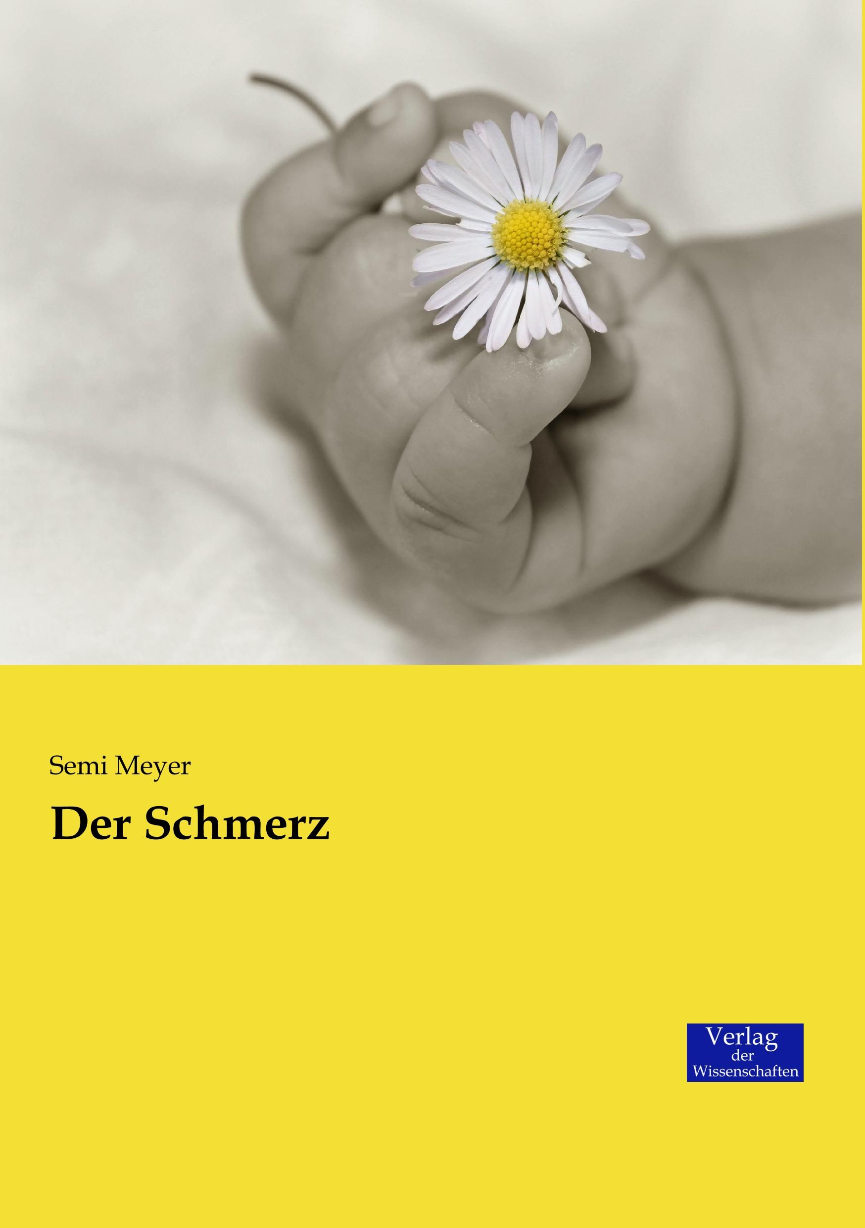 Cover: 9783957007544 | Der Schmerz | Semi Meyer | Taschenbuch | Paperback | 84 S. | Deutsch