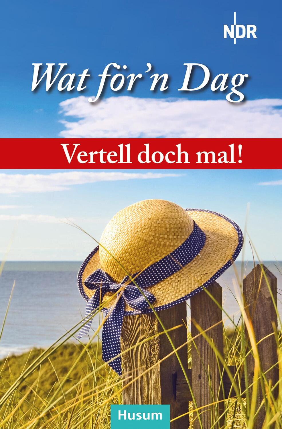 Cover: 9783898769242 | Vertell doch mal! Wat för'n Dag | 26 plattdeutsche Geschichten | Buch