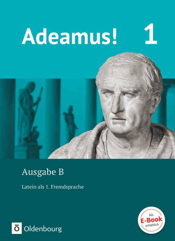 Cover: 9783637019379 | Adeamus! 1. Ausgabe B. - Texte, Übungen, Begleitgrammatik | Wessels