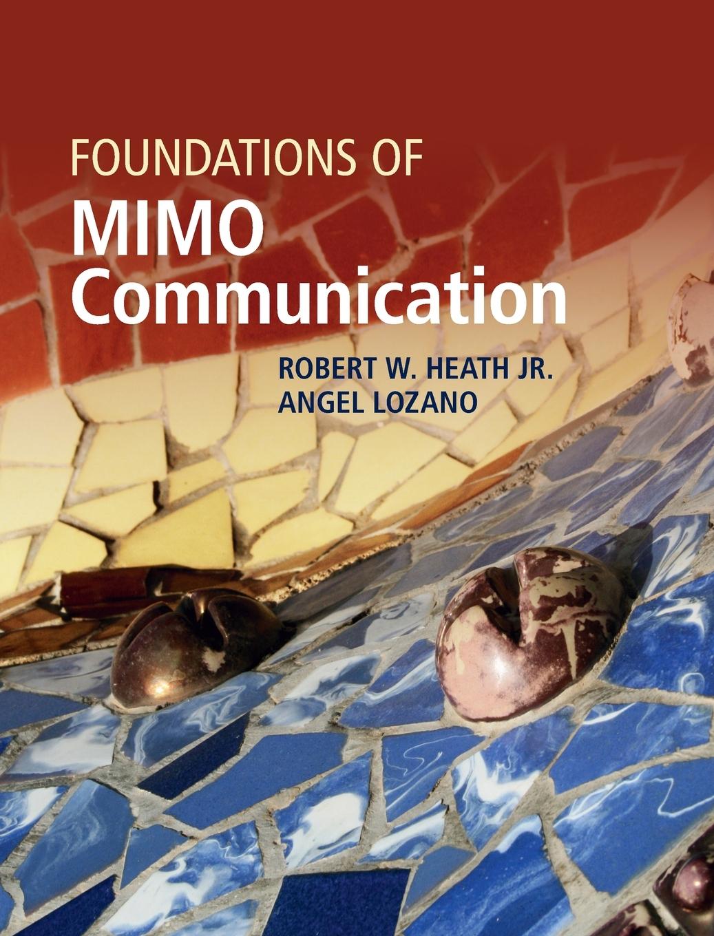 Cover: 9780521762281 | Foundations of MIMO Communication | Robert W. Heath Jr. (u. a.) | Buch