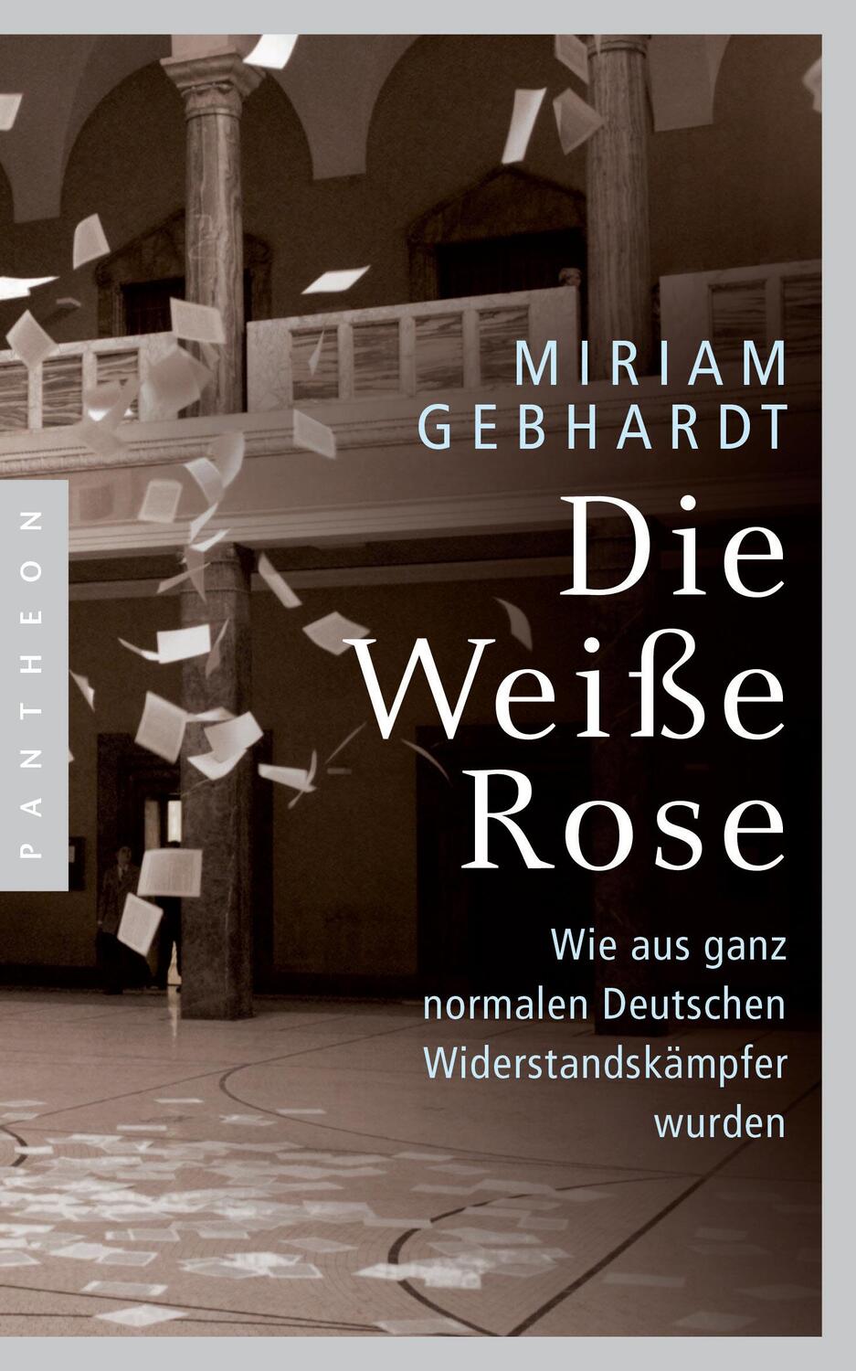 Cover: 9783570553695 | Die Weiße Rose | Miriam Gebhardt | Taschenbuch | Deutsch | 2018