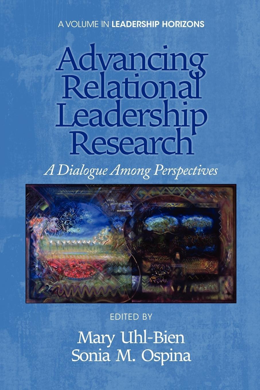 Cover: 9781617359217 | Advancing Relational Leadership Research | Mary Uhl-Bien | Taschenbuch