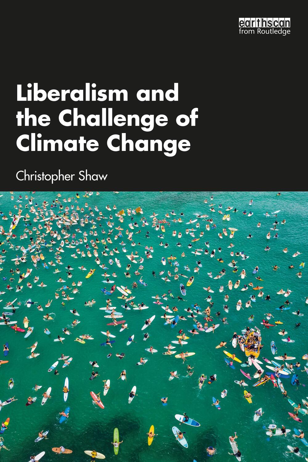 Cover: 9781138615069 | Liberalism and the Challenge of Climate Change | Christopher Shaw