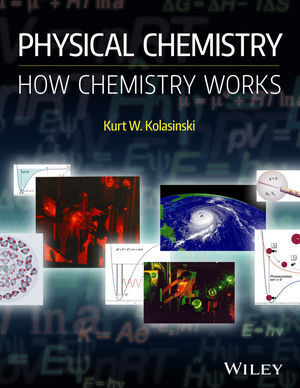 Cover: 9781118751121 | Physical Chemistry | How Chemistry Works | Kurt W. Kolasinski | Buch
