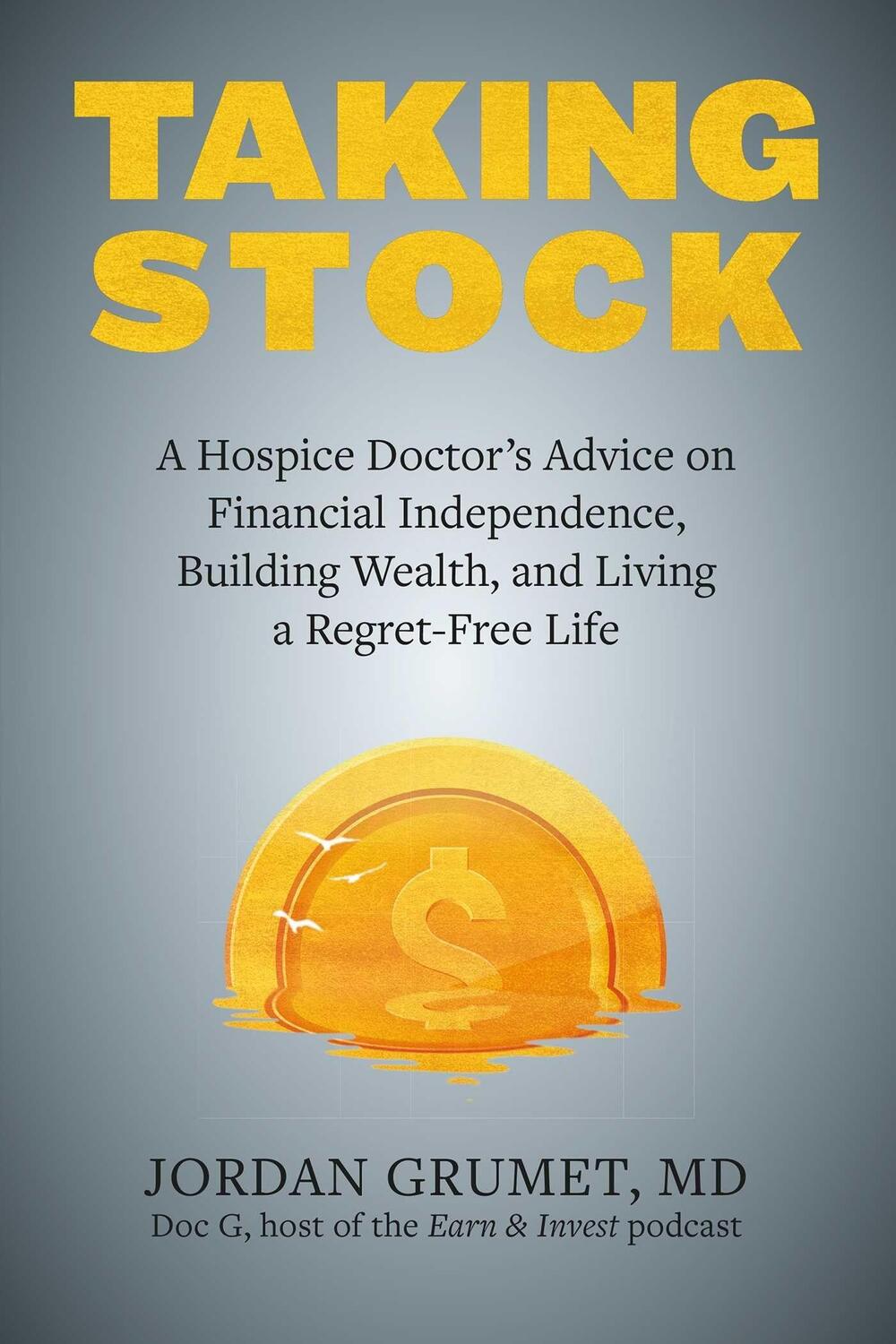 Cover: 9781646043545 | Taking Stock: A Hospice Doctor's Advice on Financial Independence,...