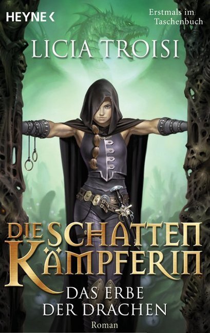 Cover: 9783453533042 | Die Schattenkämpferin - Das Erbe der Drachen | Roman | Licia Troisi