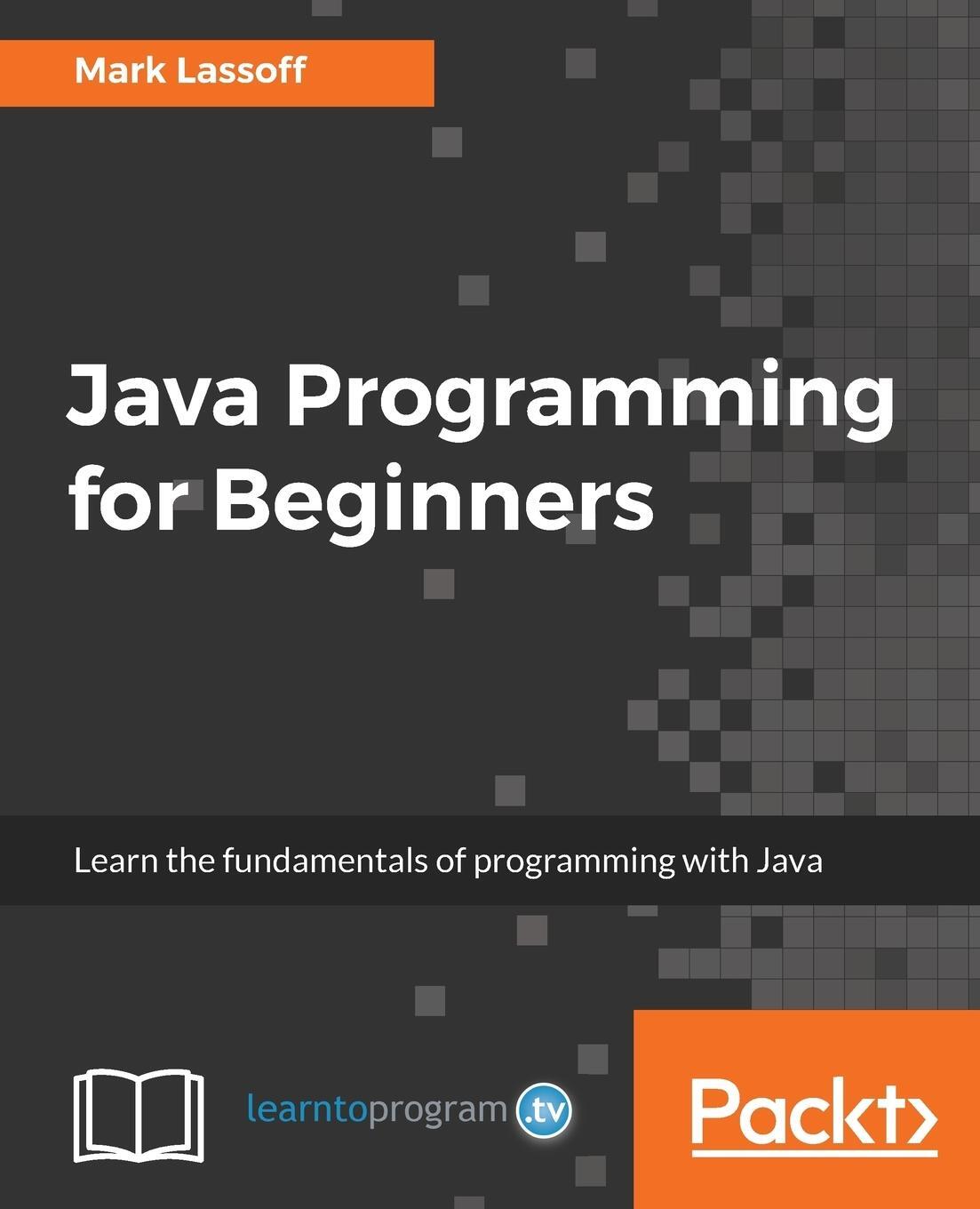 Cover: 9781788296298 | Java Programming for Beginners | Mark Lassoff's | Taschenbuch | 2017