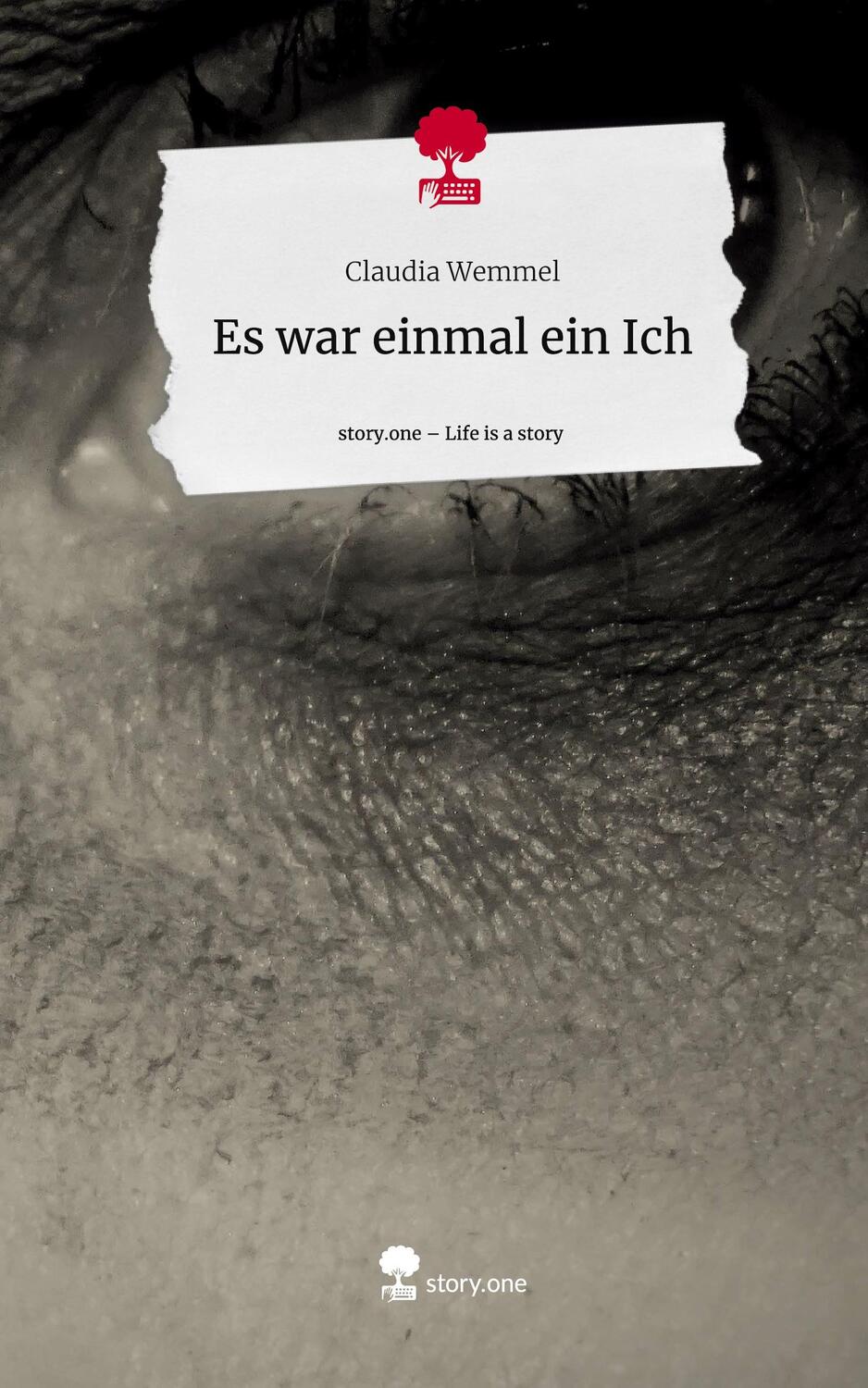 Cover: 9783710837951 | Es war einmal ein Ich. Life is a Story - story.one | Claudia Wemmel