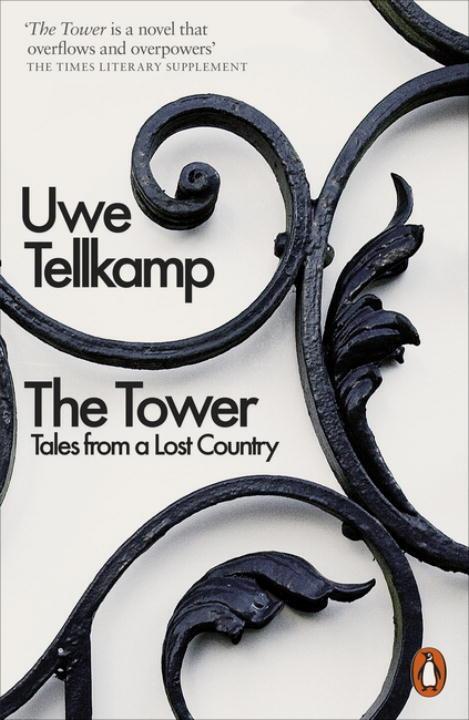 Cover: 9780141979250 | The Tower | Tales from a Lost Country | Uwe Tellkamp | Taschenbuch