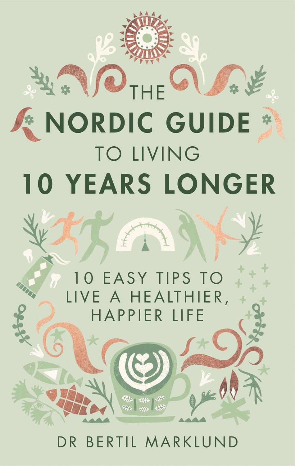 Cover: 9780349415406 | The Nordic Guide to Living 10 Years Longer | Bertil Marklund | Buch