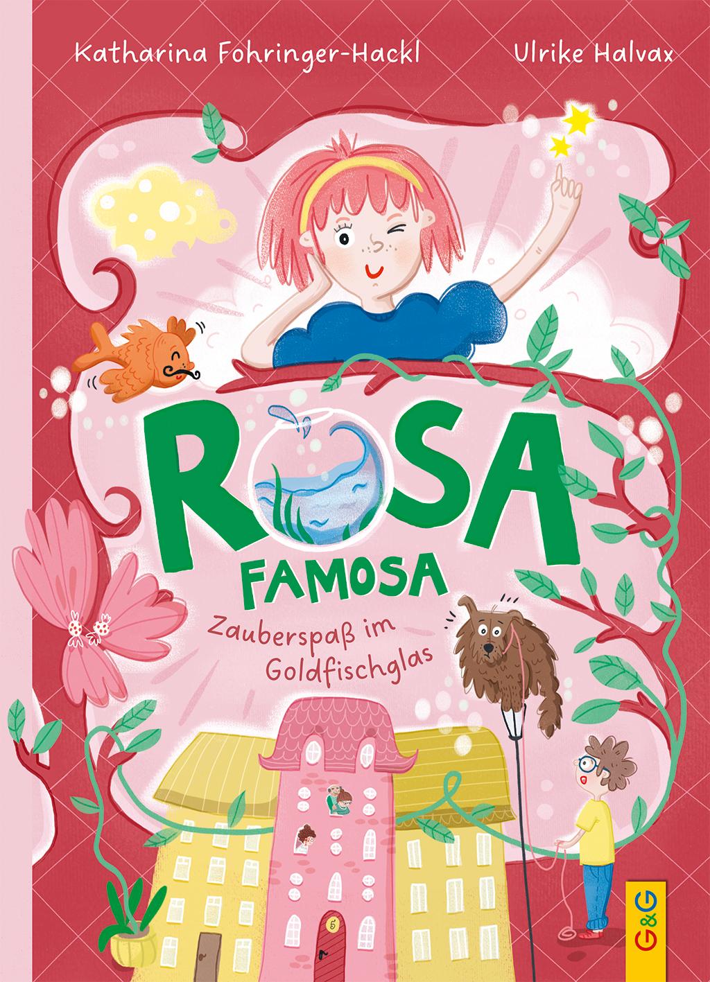 Cover: 9783707426748 | Rosa Famosa | Zauberspaß im Goldfischglas | Katharina Fohringer-Hackl