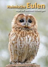 Cover: 9783788815561 | Heimische Eulen | Jäger auf lautlosen Schwingen | Neumann-Neudamm