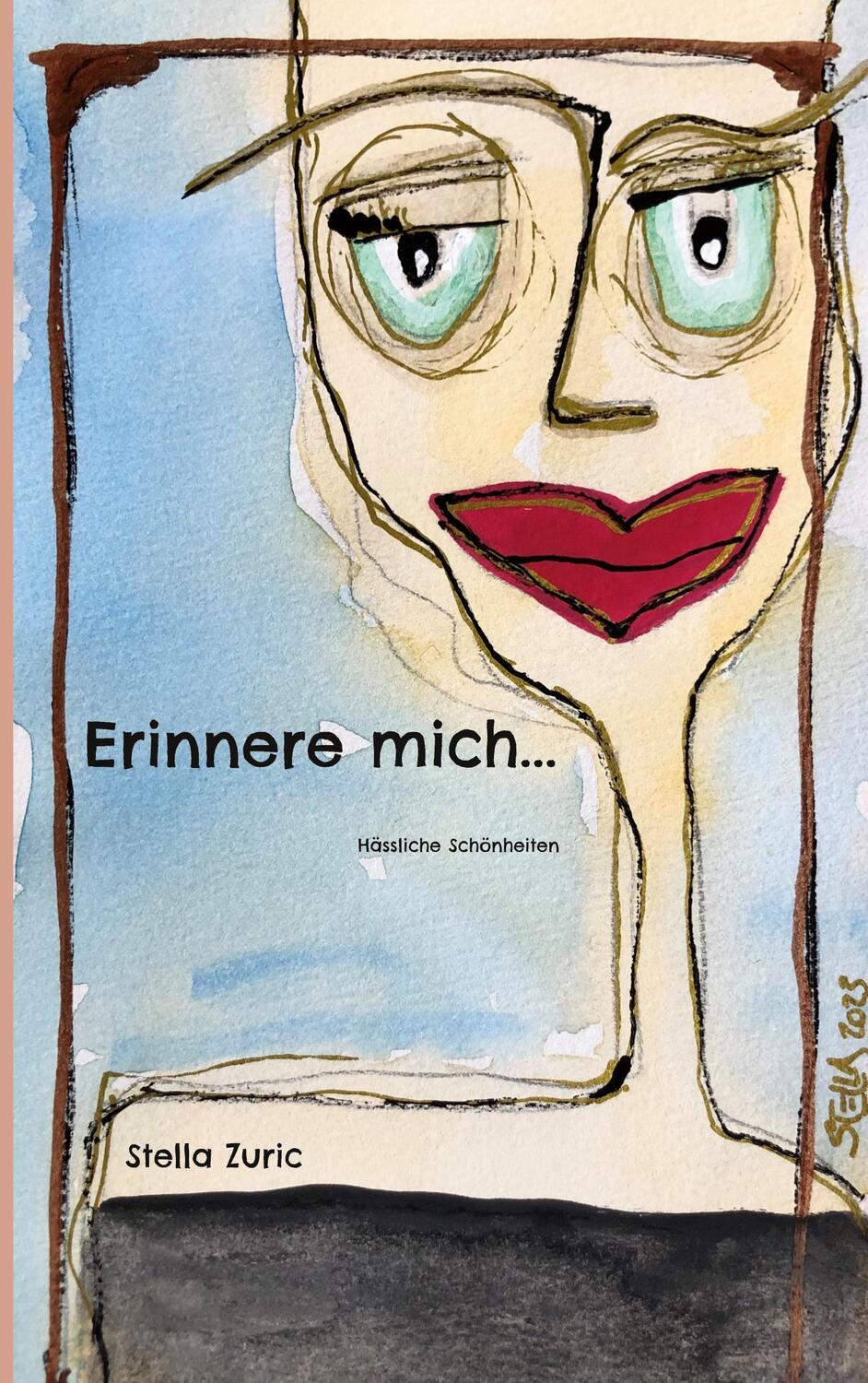 Cover: 9783757847289 | Erinnere mich... | Hässliche Schönheiten | Stella Zuric | Taschenbuch