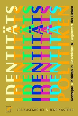 Cover: 9783897713208 | Identitätspolitiken | Jens Kastner (u. a.) | Taschenbuch | Deutsch