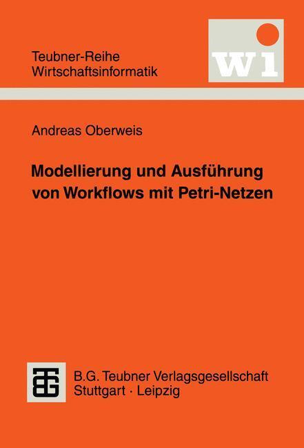 Cover: 9783815426005 | Modellierung und Ausführung von Workflows mit Petri-Netzen | Oberweis