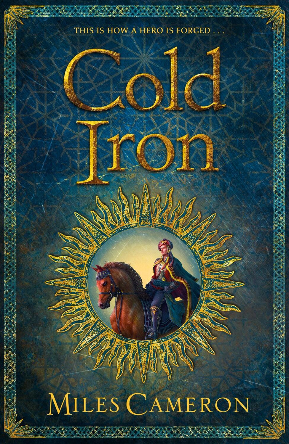 Cover: 9781473217683 | Cold Iron | Masters and Mages Book One | Miles Cameron | Taschenbuch
