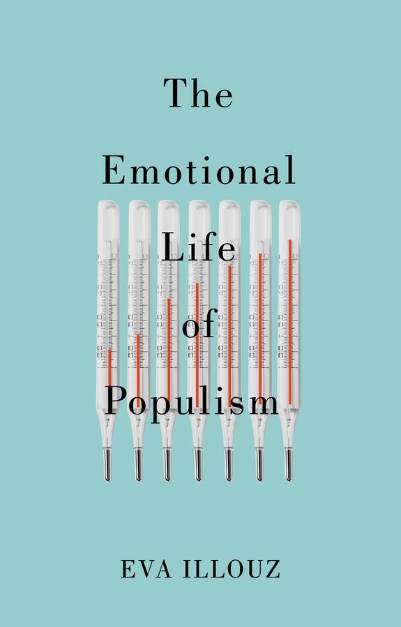 Cover: 9781509558193 | The Emotional Life of Populism | Eva Illouz (u. a.) | Taschenbuch