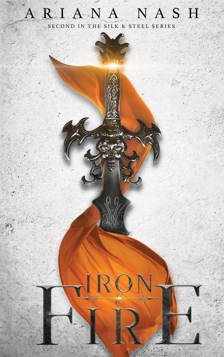 Cover: 9781838185114 | Iron &amp; Fire | Ariana Nash | Buch | Silk &amp; Steel | Englisch | 2020