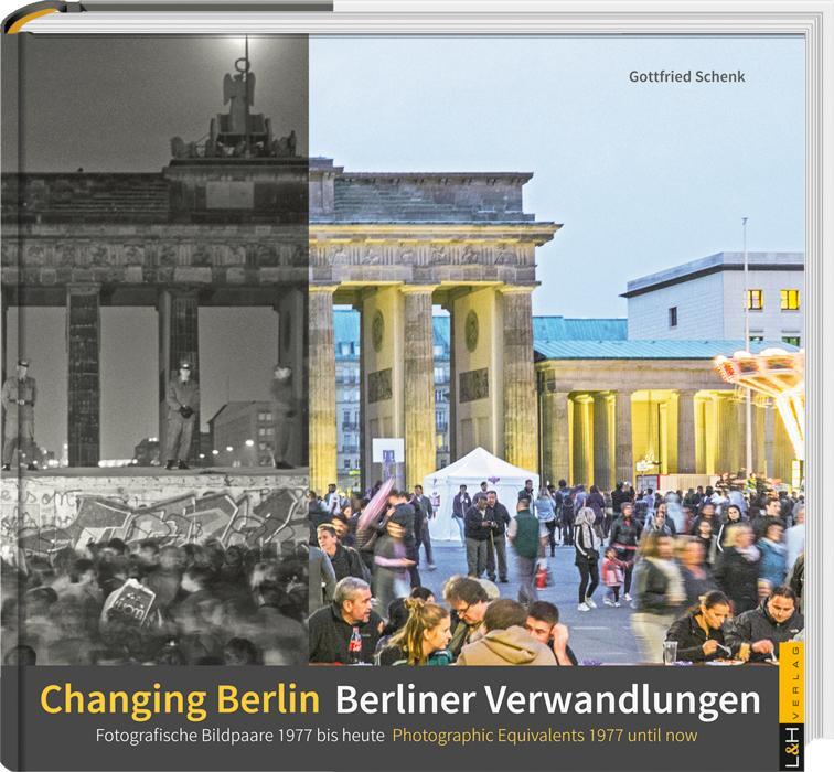Cover: 9783939629535 | Berliner Verwandlungen / Changing Berlin | Gottfried Schenk | Buch