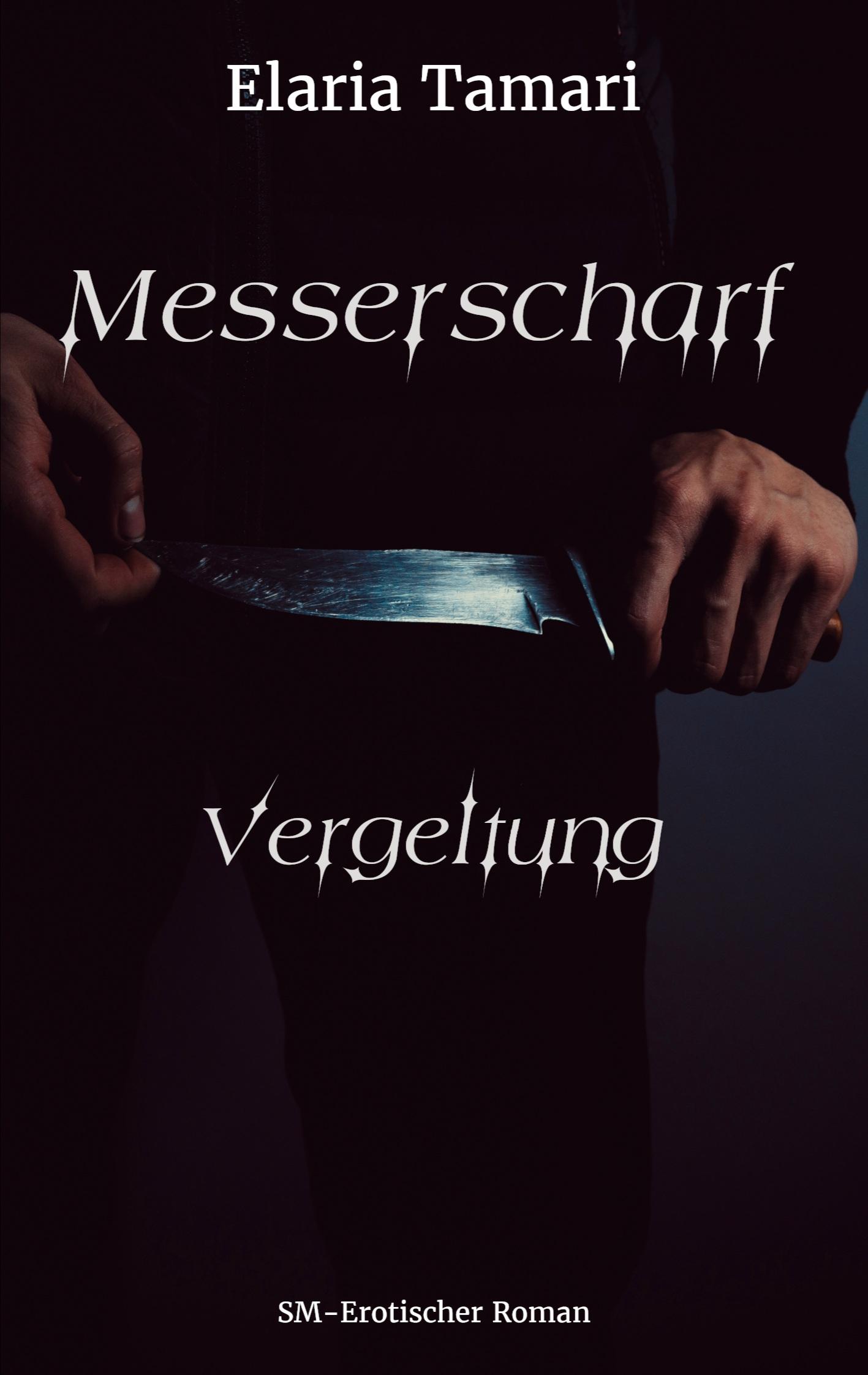 Cover: 9783769308433 | Messerscharf - Vergeltung | Elaria Tamari | Taschenbuch | Messerscharf