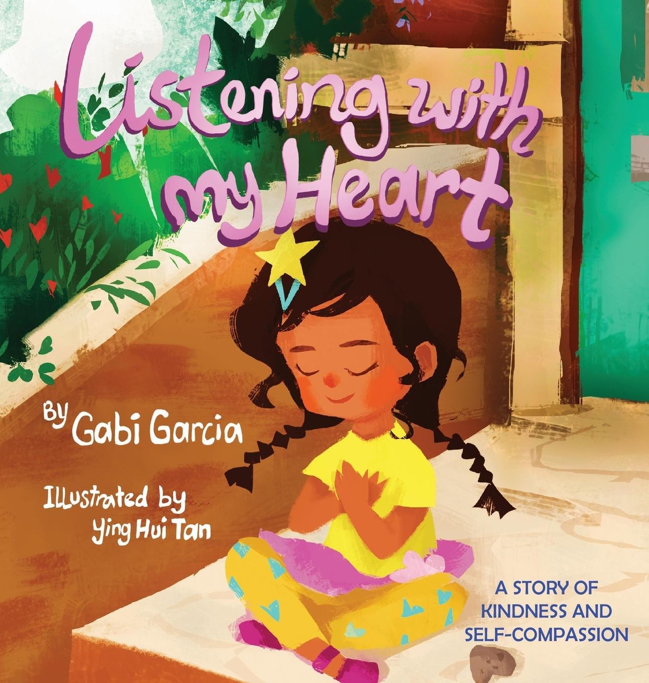 Cover: 9780998958040 | Listening with My Heart | A story of kindness and self-compassion
