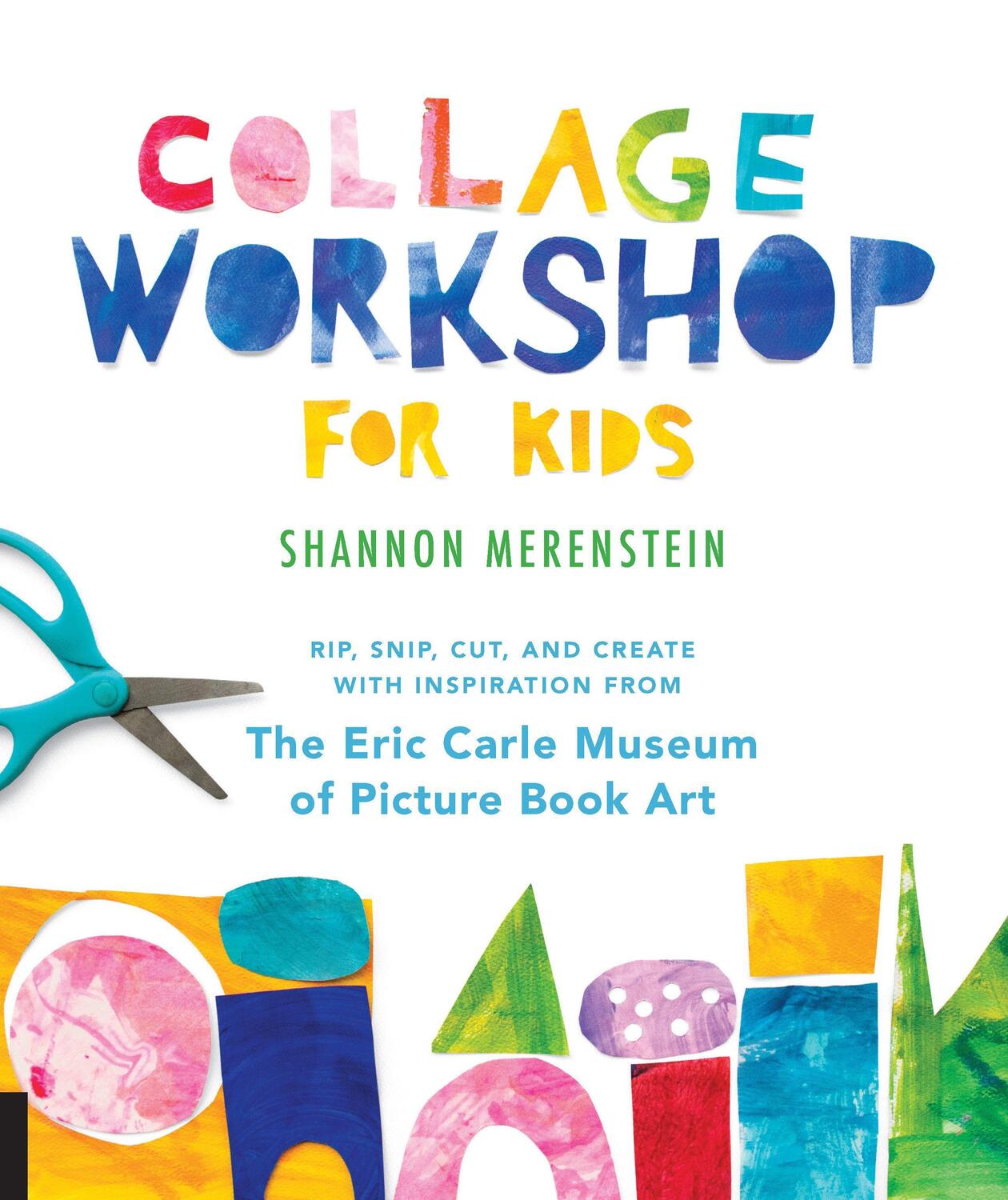 Cover: 9781631595202 | Collage Workshop for Kids | Shannon Merenstein | Taschenbuch | 2018