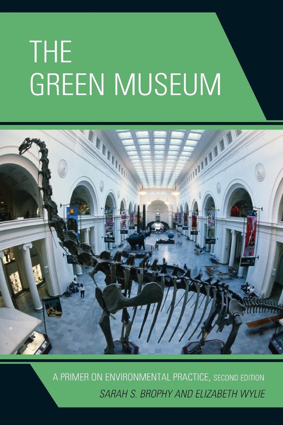 Cover: 9780759123236 | The Green Museum | A Primer on Environmental Practice | Brophy (u. a.)