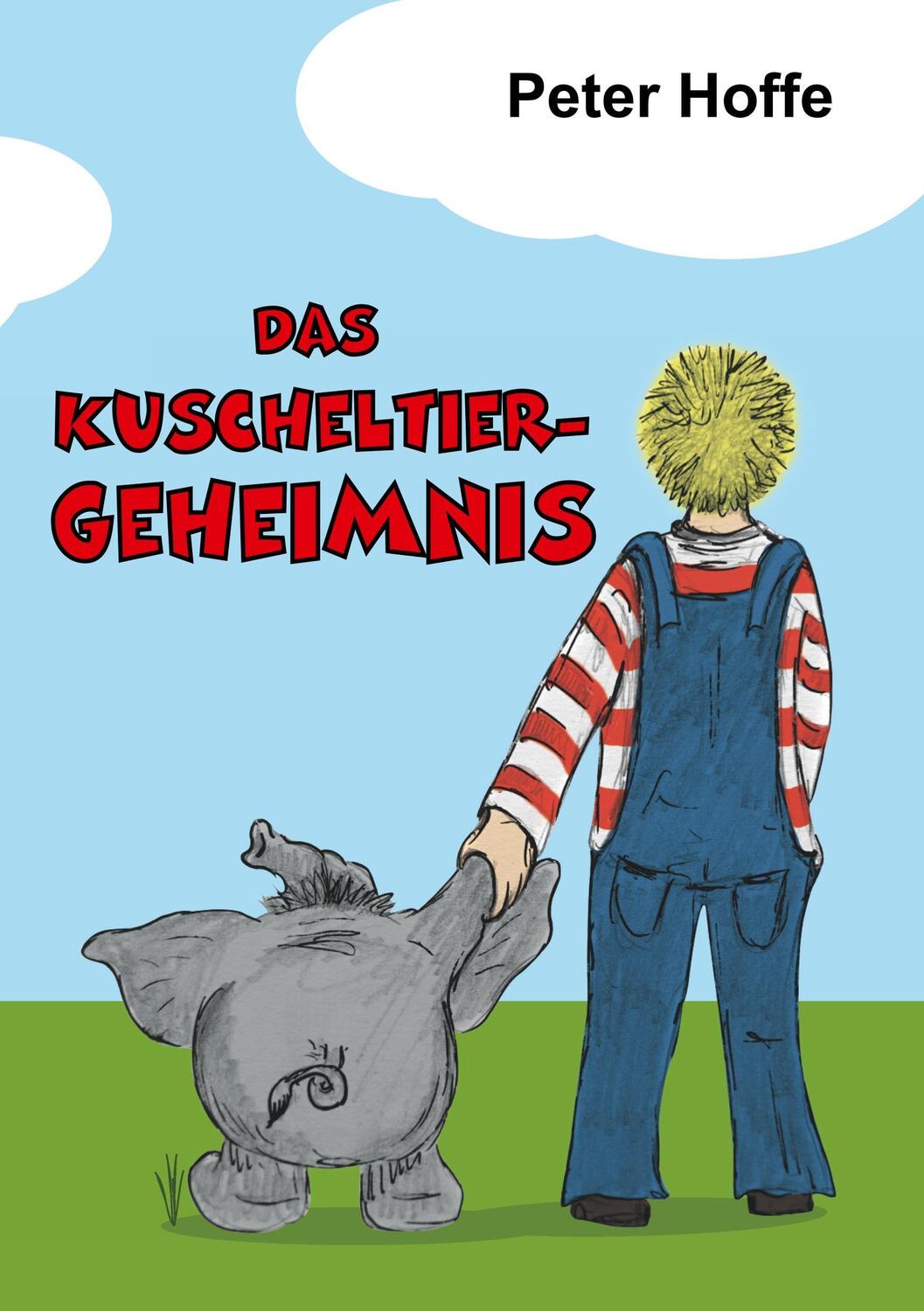 Cover: 9783743945982 | Das Kuscheltiergeheimnis | Peter Hoffe | Taschenbuch | Paperback