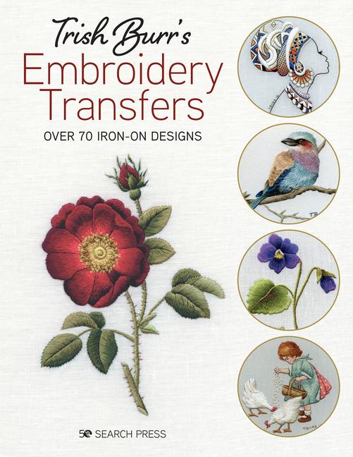 Cover: 9781782219033 | Trish Burr's Embroidery Transfers | Over 70 Iron-on Designs | Burr