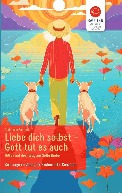 Cover: 9783943239126 | Liebe Dich selbst - Gott tut es auch | Christiane Sautter | Buch