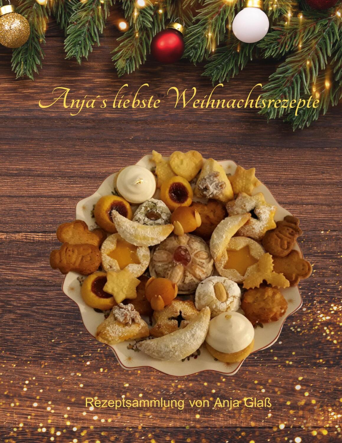 Cover: 9783754395684 | Anja´s liebste Weihnachtsrezepte | Anja Glaß | Taschenbuch