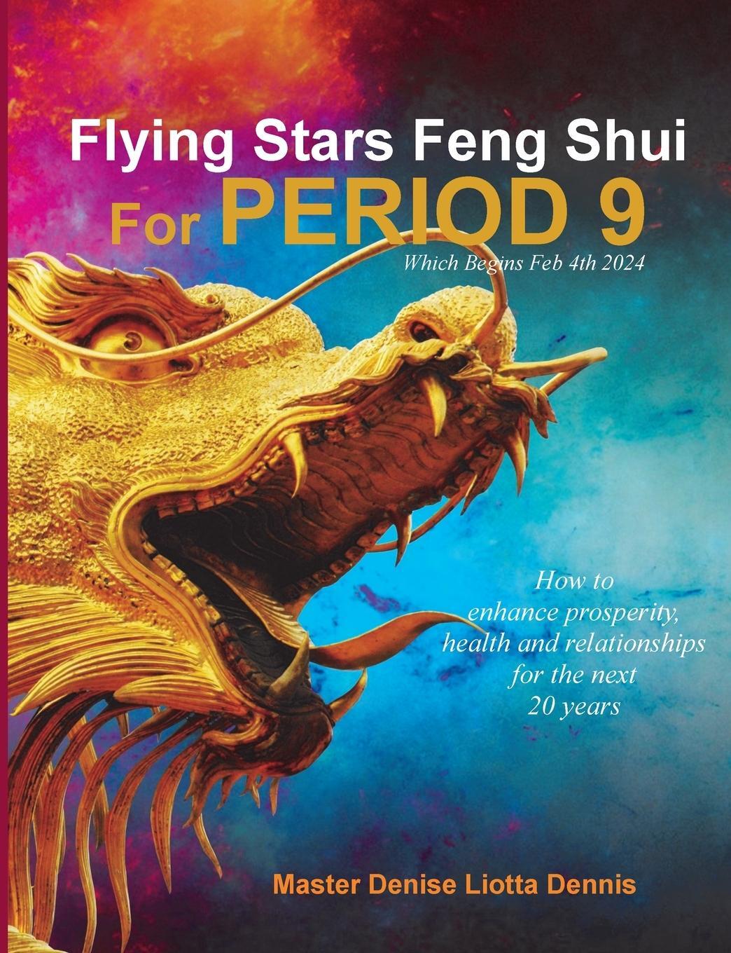 Cover: 9781088166970 | Flying Stars Feng Shui for Period 9 | Denise Liotta Dennis | Buch