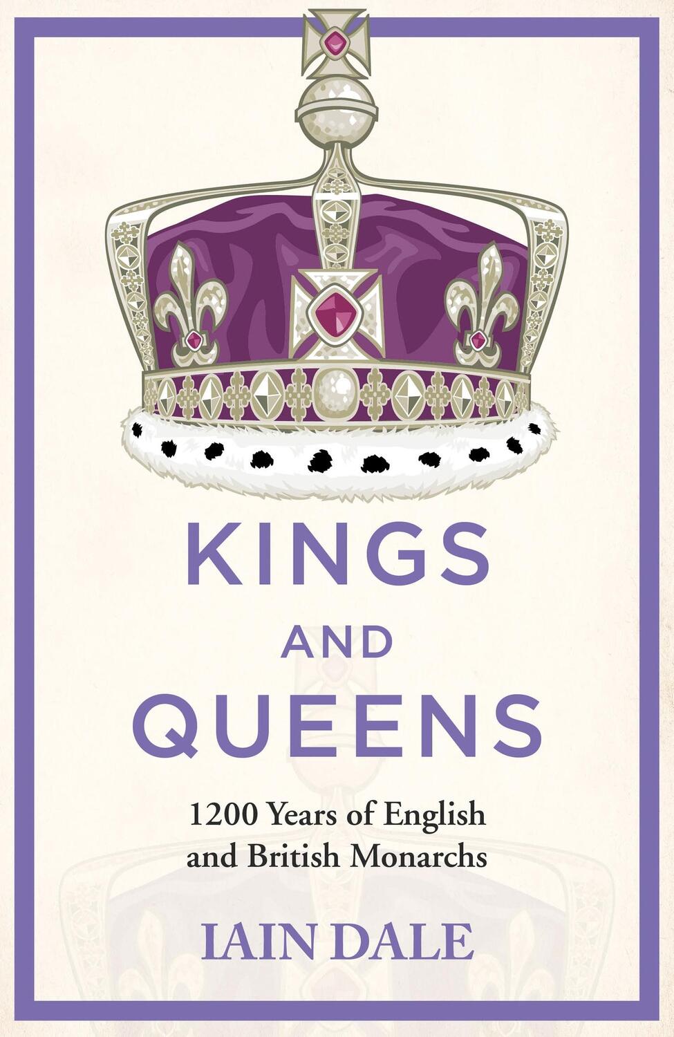 Cover: 9781529379488 | Kings and Queens | 1200 Years of English and British Monarchs | Dale