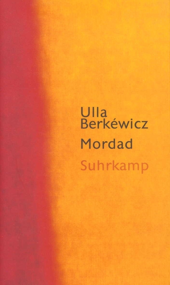Cover: 9783518407073 | Mordad | Erzählung | Ulla Unseld-Berkéwicz | Buch | 118 S. | Deutsch