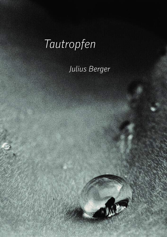 Cover: 9783869179810 | Tautropfen | Julius Berger | Taschenbuch | 232 S. | Deutsch | 2023