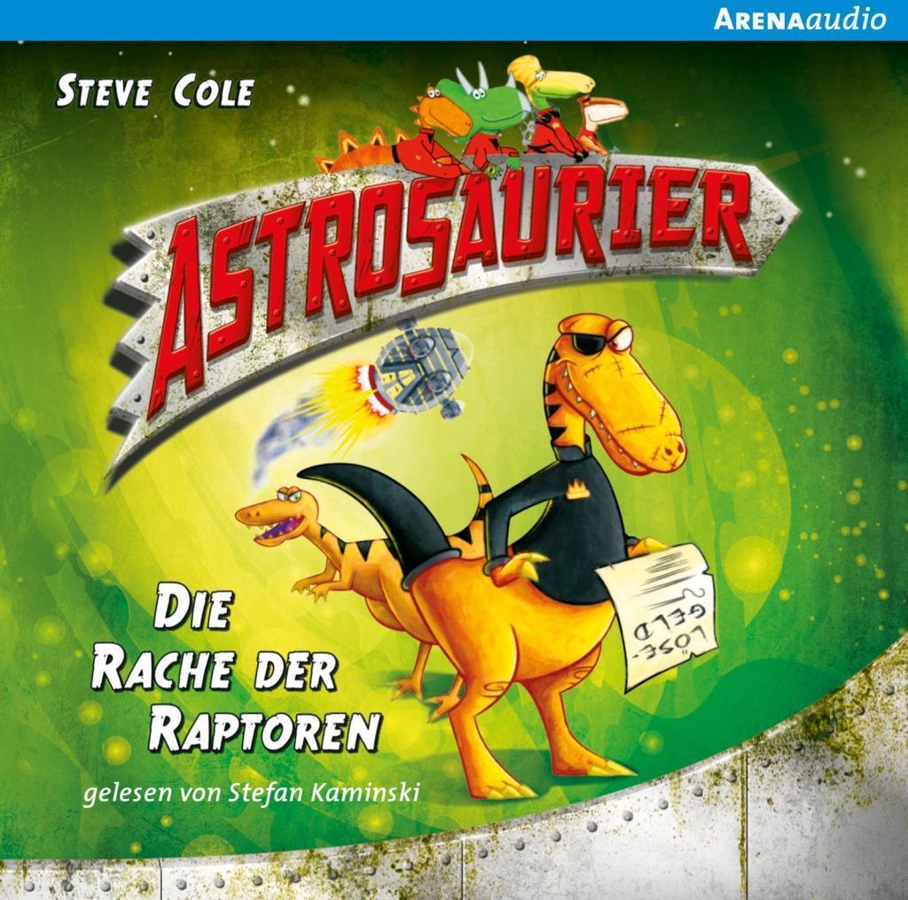 Cover: 9783401240077 | Astrosaurier - Die Rache der Raptoren | Steve Cole | Audio-CD | 2015