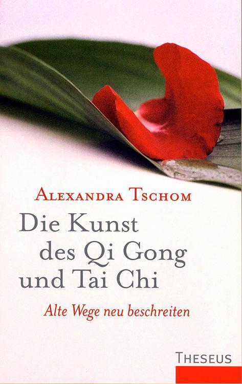 Cover: 9783902735287 | Die Kunst des Qi Gong und Tai Chi | Alte Wege neu beschreiten | Tschom