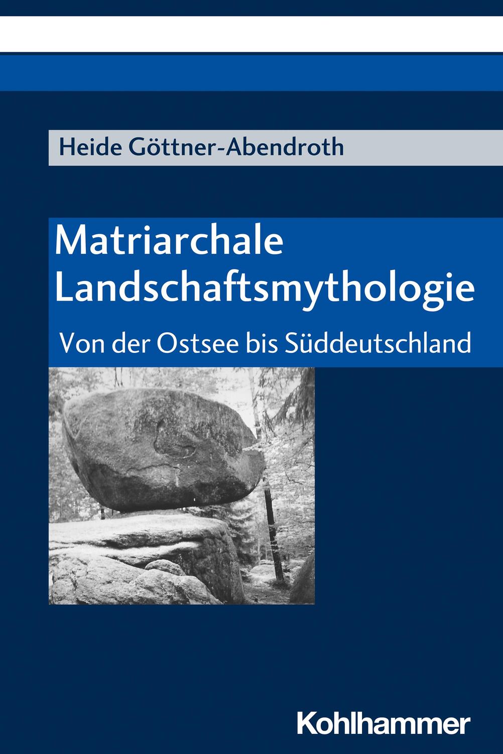 Cover: 9783170223363 | Matriarchale Landschaftsmythologie | Von der Ostsee bis Süddeutschland