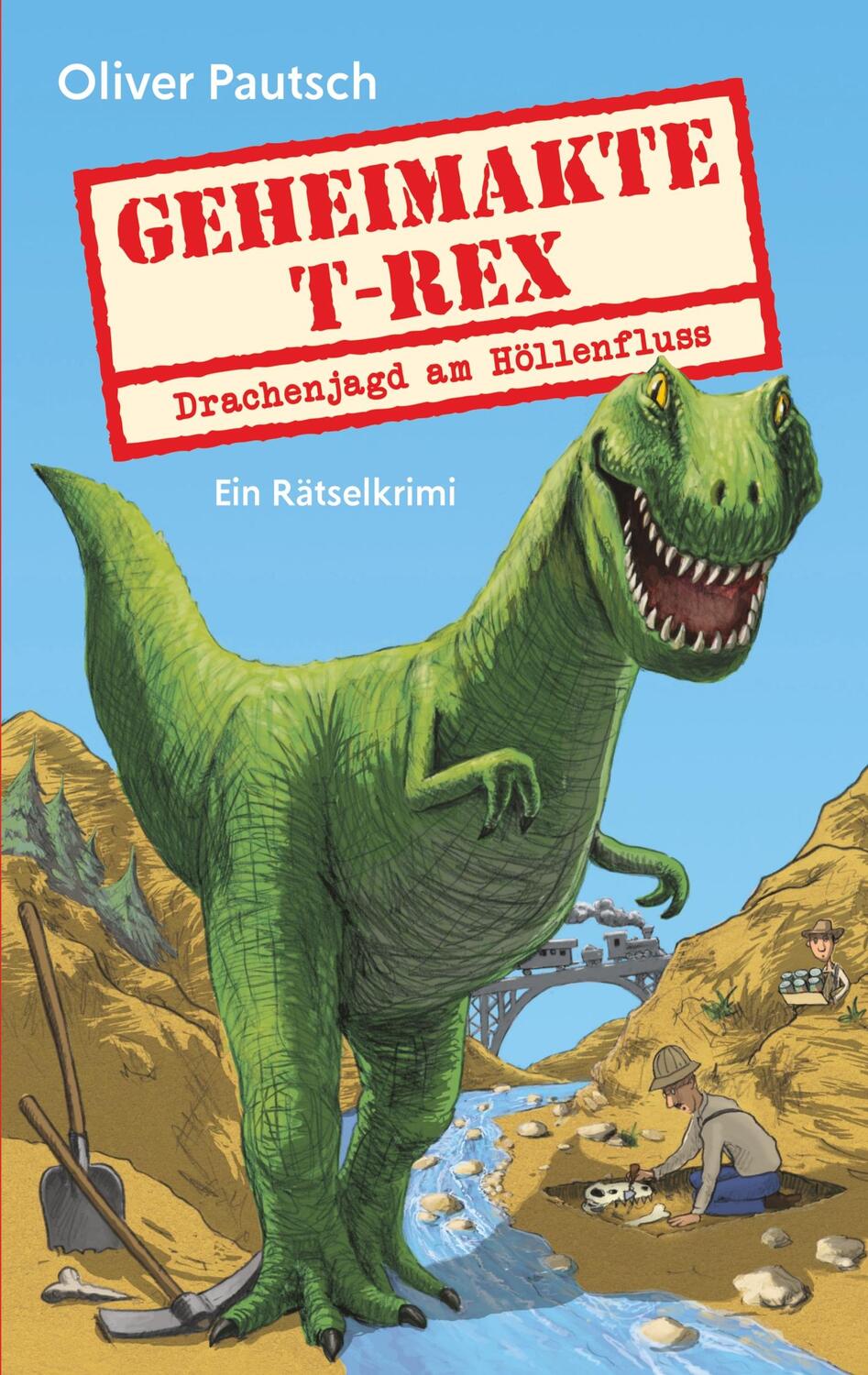 Cover: 9783750406353 | Geheimakte T-Rex | Drachenjagd am Höllenfluss - Ein Rätselkrimi | Buch