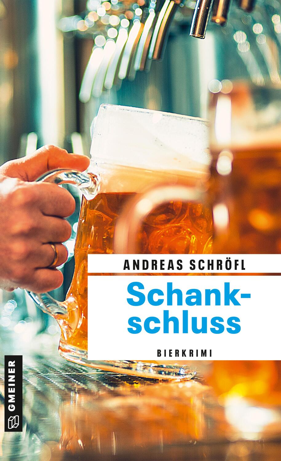 Cover: 9783839204085 | Schankschluss | Bierkrimi | Andreas Schröfl | Taschenbuch | Deutsch