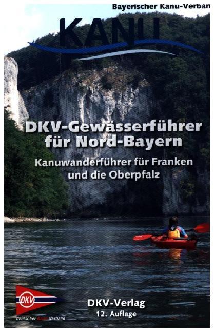Cover: 9783937743554 | DKV-Gewässerführer für Nord-Bayern | Benedict Cramer | Taschenbuch