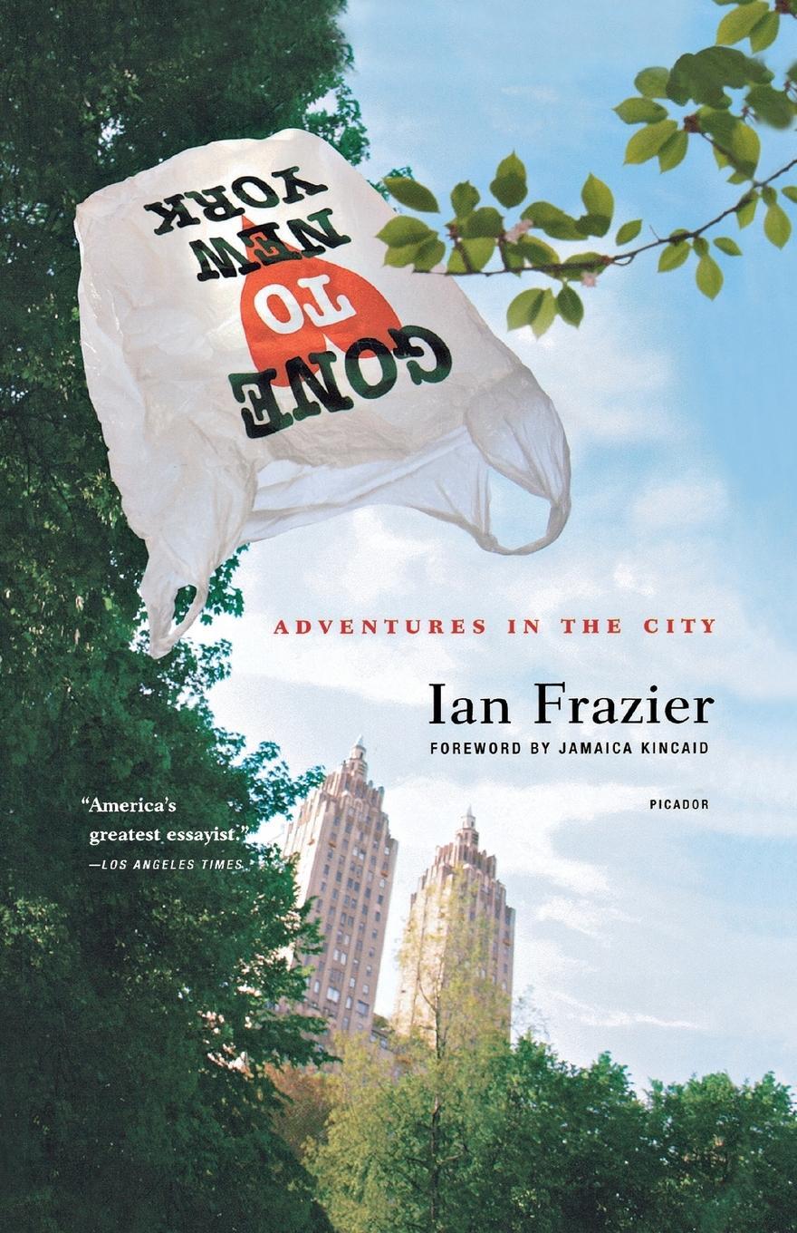 Cover: 9780312425043 | Gone to New York | Adventures in the City | Ian Frazier | Taschenbuch