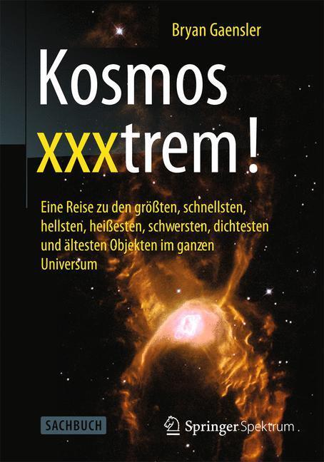 Cover: 9783662433911 | Kosmos xxxtrem! | Bryan Gaensler | Taschenbuch | Springer, Berlin