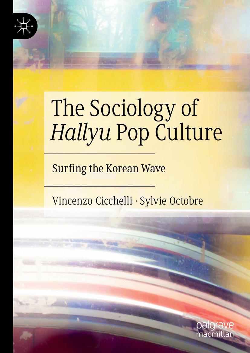 Cover: 9783030842956 | The Sociology of Hallyu Pop Culture | Surfing the Korean Wave | Buch