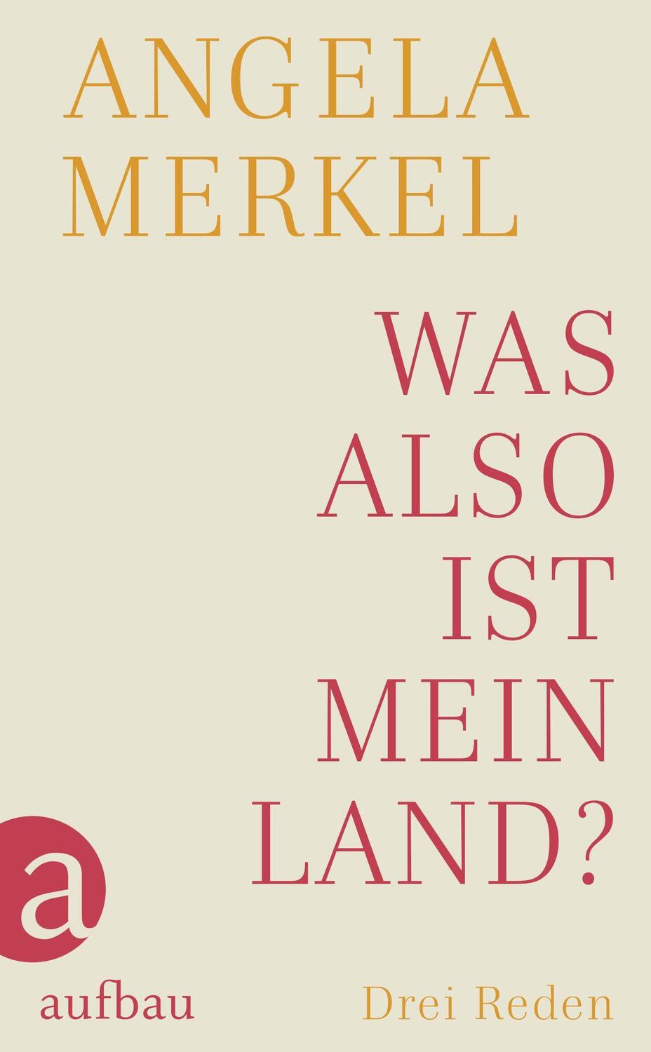 Cover: 9783351039745 | Was also ist mein Land? | Drei Reden | Angela Merkel | Buch | Deutsch